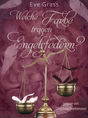 cover image of Welche Farbe tragen Engelsfedern?
